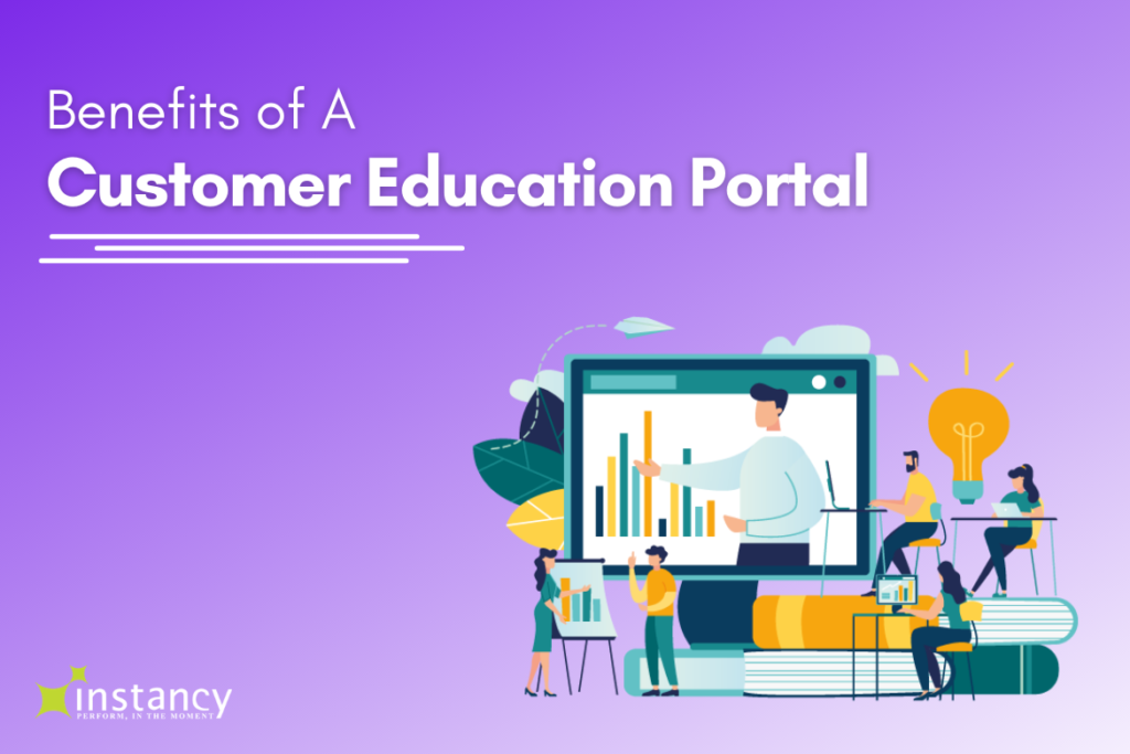 Benefits of Customer Education Portal - instancy inc