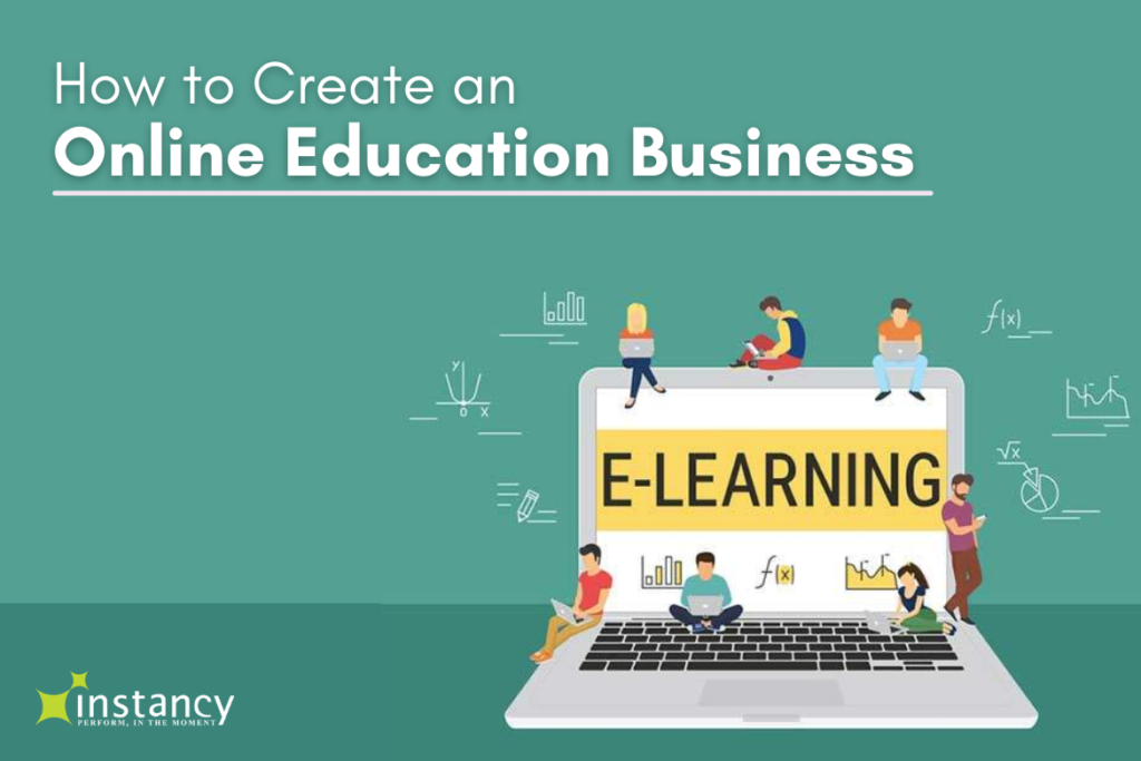 How to Create an Online Education Business - instancy