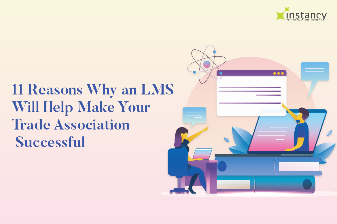 11 Reasons Why an LMS Will Help Make Your Trade Association Successful ...