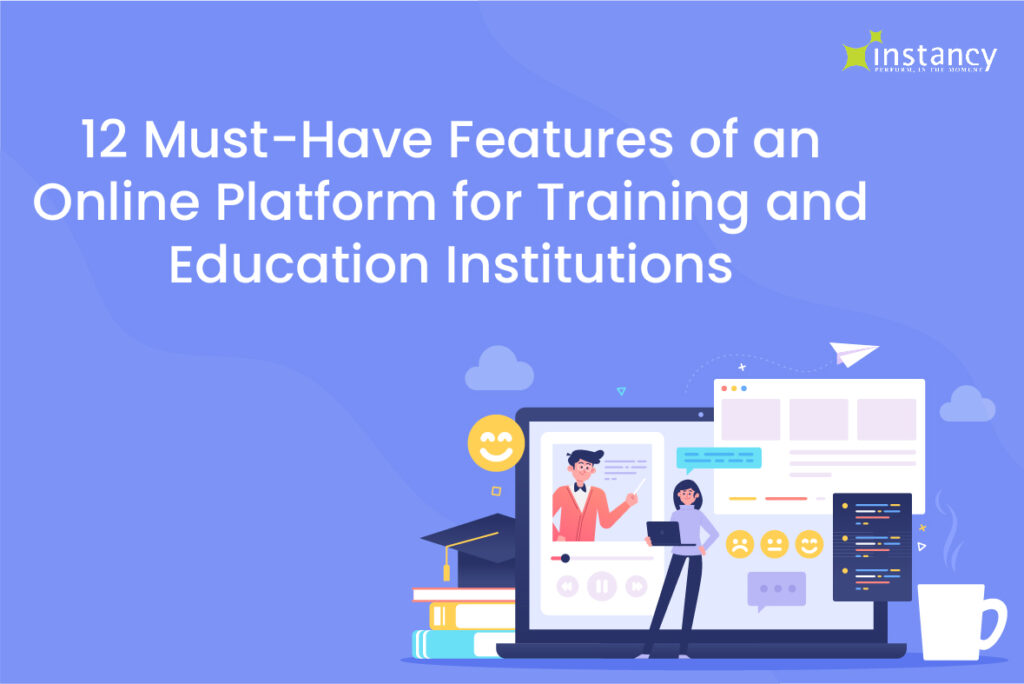 12 Must-Have Features of an Online Platform for Training and Education Institutions